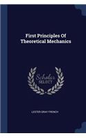 First Principles Of Theoretical Mechanics