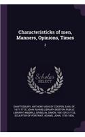 Characteristicks of Men, Manners, Opinions, Times