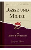 Rasse Und Milieu (Classic Reprint)