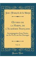 OEuvres de la Harpe, de l'Académie Française, Vol. 14