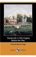 Social Life in Old Virginia Before the War (Dodo Press)