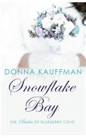 Snowflake Bay: (2 Brides of Blueberry Cove)