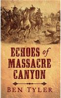 Echoes of Massacre Canyon