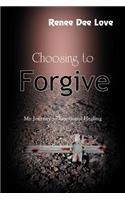 Choosing to Forgive: (English)