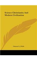 Science Christianity And Modern Civilization