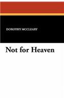 Not for Heaven