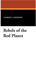 Rebels of the Red Planet