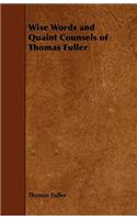 Wise Words and Quaint Counsels of Thomas Fuller