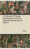 Collection of Vintage Knitting Patterns for the Making of Spring Tops for Women