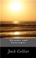 Dreams and Seascapes