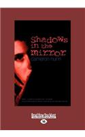 Shadows in the Mirror