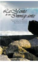 Mente de Un Inmigrante: Una Nueva Conversación, Una Nueva Posibilidad, Una Nueva Aventura