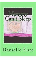 Mommy Can't Sleep