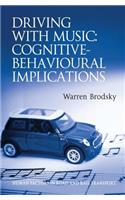 Driving With Music: Cognitive-Behavioural Implications