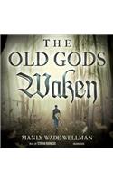 The Old Gods Waken Lib/E