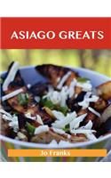 Asiago Greats: Delicious Asiago Recipes, the Top 53 Asiago Recipes