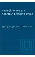 Federalism and the Canadian Economic Union