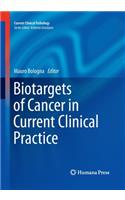 Biotargets of Cancer in Current Clinical Practice