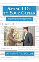 Saying I Do to Your Career