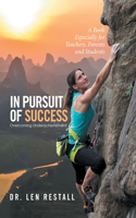 In Pursuit of Success-Overcoming Underachievement