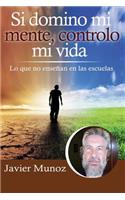 Si domino mi mente, controlo mi vida.