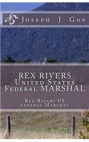 REX RIVERS United States Federal MARSHAL