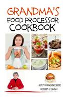 Grandma's Food Processor Cookbook