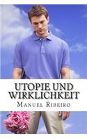 Utopie und Wirklichkeit