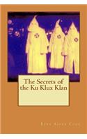 The Secrets of the Ku Klux Klan