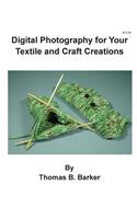 Digital Photography for Your Textile and Craft Creations