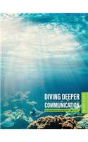 Diving Deeper into Communication