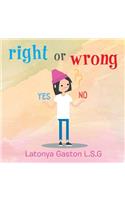 Right or Wrong