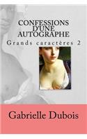 Confessions d'une autographe grd caract. 2