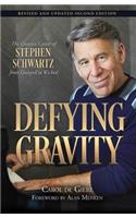 Defying Gravity: The Creative Career of Stephen Schwartz, from Godspell to Wicked(Applause Books)