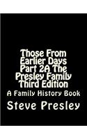 Those From Earlier Days Part 2A The Presley Family Third Edition