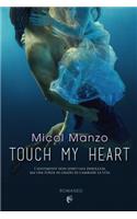 Touch my heart