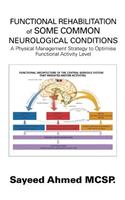 Functional Rehabilitation of Some Common Neurological Conditions