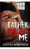 Father Forgive Me