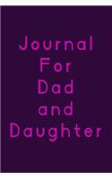 Journal For Dad And Daughter: Blank Journal Notebook To Write In