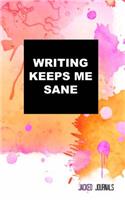 Jacked Journals: Original, Writing Keeps Me Sane (Journal / Notebook / Diary) (Orange & Pink) (Watercolor)