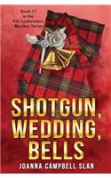 Shotgun, Wedding, Bells: Book #11 in the Kiki Lowenstein Mystery Series