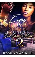 Every Love Story Is Beautiful, But Ours Is Hood 2