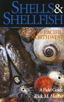 Shells and Shellfish of the Pacific Northwest