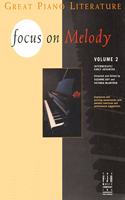 Focus on Melody - Volume 2
