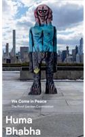 Huma Bhabha: We Come in Peace