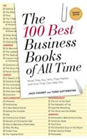 The 100 Best Business Books of All Time: What They Say, Why They Matter, and How They Can Help You