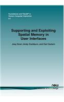 Supporting and Exploiting Spatial Memory in User Interfaces