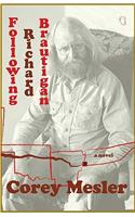 Following Richard Brautigan
