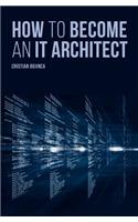 How to Become an IT Architect