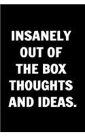 Insanely Out Of The Box Thoughts And Ideas. Funny Journals For Women Coworkers -: Remarkable Funny Journals For Women Coworkers To Write in For Women, Funny Journal For Coworkers - Stunning 110 Pages Blank Lined Journal For Cowork